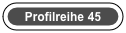Profilreihe 45
