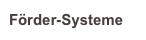 Förder-Systeme